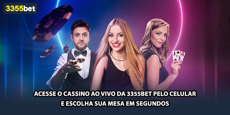 Acesse o cassino ao vivo da 3355bet pelo celular e escolha sua mesa em segundos