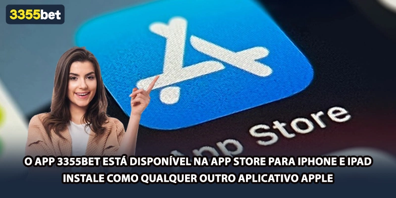 O app 3355bet está disponível na App Store para iPhone e iPad — instale como qualquer outro aplicativo Apple